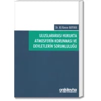 Uluslararası Hukukta Atmosferin Korunması ve Devletlerin Sorumluluğu