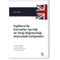 İngiltere'de Kuvvetler Ayrılığı ve Yargı Bağımsızlığı Alanındaki Gelişmeler