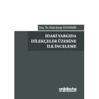 İdari Yargıda Dilekçeler Üzerine İlk İnceleme