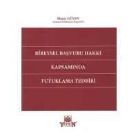 Bireysel Başvuru Hakkı Kapsamında Tutuklama Tedbiri