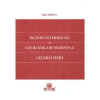 İşçinin Yetersizliği ve Davranışları Nedeniyle Geçerli Fesih