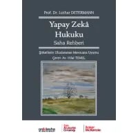Yapay Zeka Hukuku Saha Rehberi - Şirketlerin Uluslararası Mevzuata Uyumu