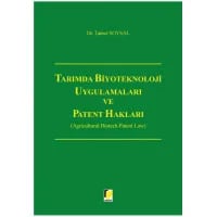 Tarımda Biyoteknoloji Uygulamaları ve Patent Hakları (Agricultural Biotech Patent Law)