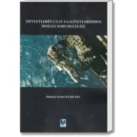 Devletlerin Uzay Faaliyetlerinden Doğan Sorumluluğu