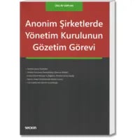 Anonim Şirketlerde Yönetim Kurulunun Gözetim Görevi