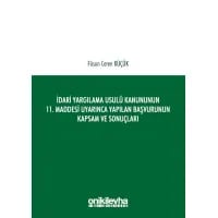 İdari Yargılama Usulü Kanununun 11. Maddesi Uyarınca Yapılan Başvurunun Kapsam ve Sonuçları