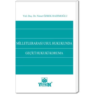 Milletlerarası Usûl Hukukunda Geçici Hukukî Koruma