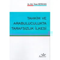 Tahkim ve Arabuluculukta Tarafsızlık İlkesi