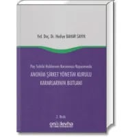 Pay Sahibi Haklarının Korunması Kapsamında Anonim Şirket Yönetim Kurulu Kararlarının Butlanı