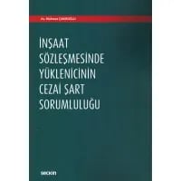 İnşaat Sözleşmesinde Yüklenicinin Cezai Şart Sorumluluğu