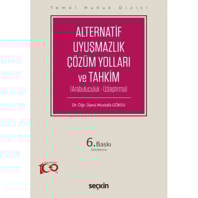 Alternatif Uyuşmazlık Çözüm Yolları ve Tahkim (Arabuluculuk – Uzlaştırma)