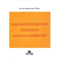 Parlamenter Sisteme Dönüş için Anayasa Değişikliği