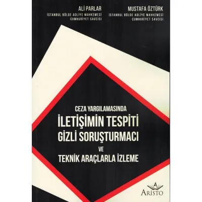 İletişimin Tespiti Gizli Soruşturmacı ve Teknik Araçlarla İzleme