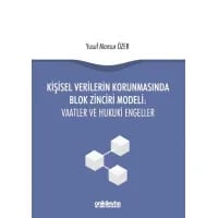 Kişisel Verilerin Korunmasında Blok Zinciri Modeli: Vaatler ve Hukuki Engeller