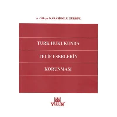 Türk Hukukunda Telif Eserlerin Korunması