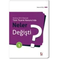 Türk Ticaret Kanunu'nda Neler Değişti?