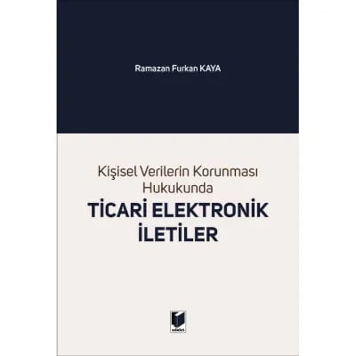 Kişisel Verilerin Korunması Hukukunda Ticari Elektronik İletiler
