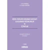Kişisel Verilerin Korunması Mevzuatı Uluslararası Düzenlemeler ve İçtihatlar