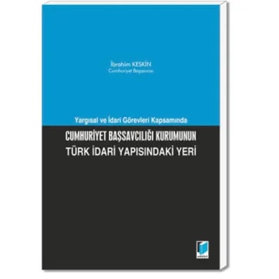 Cumhuriyet Başsavcılığı Kurumunun Türk İdari Yapısındaki Yeri