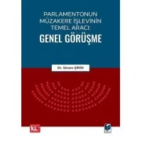 Parlamentonun Müzakere İşlevinin Temel Aracı: Genel Görüşme