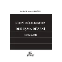 Medeni Usul Hukukunda Duruşma Düzeni (Hmk m. 151)