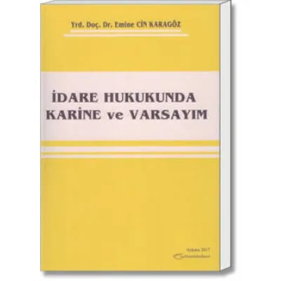 İdare Hukukunda Karine ve Varsayım