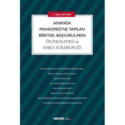 Anayasa Mahkemesi'ne Yapılan Bireysel Başvuruların Ön İncelemesi ve Kabul Edilebilirliği