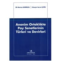 Anonim Ortaklıkta Pay Senetlerinin Türleri ve Devirleri