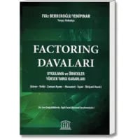 Factoring Davaları (Uygulama ve Örnekler Yüksek Yargı Kararları)
