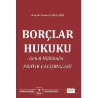 Borçlar Hukuku Genel Hükümler Pratik Çalışmaları