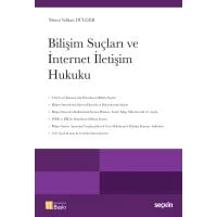 Bilişim Suçları ve İnternet İletişim Hukuku