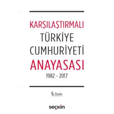 Karşılaştırmalı Türkiye Cumhuriyeti Anayasası (Referandum Değişikleri Sonrası)