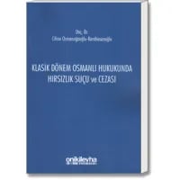 Klasik Dönem Osmanlı Hukukunda Hırsızlık Suçu ve Cezası