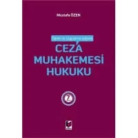 Öğreti ve Uygulama Işığında Ceza Muhakemesi Hukuku