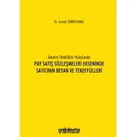 Anonim Ortaklıklar Hukukunda Pay Satış Sözleşmeleri Ekseninde Satıcının Beyan ve Tekeffülleri