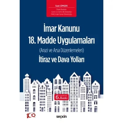 İmar Kanunu 18. Madde Uygulamaları (Arazi ve Arsa Düzenlemeleri) İtiraz ve Dava Yolları