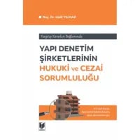 Yapı Denetim Şirketlerinin Hukuki ve Cezai Sorumluluğu