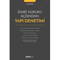 İdare Hukuku Açısından Yapı Denetimi