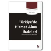 Türkiye'de Hizmet Alımı İhaleleri Kavram ve Yapı Üzerine Değerlendirme