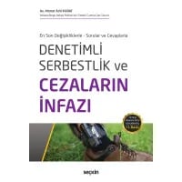 Denetimli Serbestlik ve Cezaların İnfazı