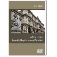 Suçta ve Cezada Kanunilik İlkesinin Yasal Temelleri