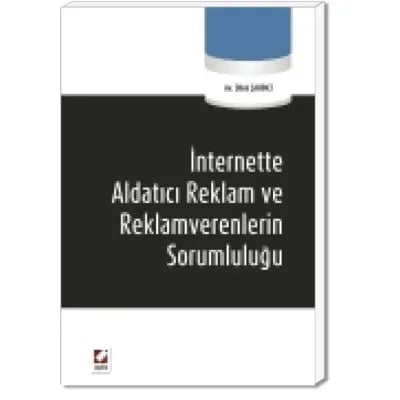 İnternette Aldatıcı Reklam ve Reklamverenlerin Sorumluluğu