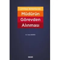 Limited Şirketlerde Müdürün Görevden Alınması