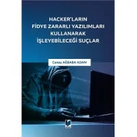 Hacker'ların Fidye Zararlı Yazılımları Kullanarak İşleyebileceği Suçlar