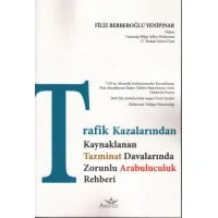 Trafik Kazalarından Doğan Tazminat Davalarında Arabuluculuk Rehberi