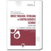 Haksız Yakalama, Tutuklama ve Elkoyma Nedeniyle Tazminat (Hakimlerin Tazminat Sorumluluğu)