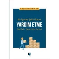 Bir İştirak Şekli Olarak Yardım Etme (Asli Fail - Yardım Eden Ayrımı)