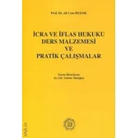 İcra ve İflas Hukuku Ders Malzemesi ve Pratik Çalışmalar
