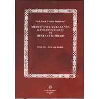 Medeni Usul Hukukunda Kavram İçtihadı ve Menfaat İçtihadı