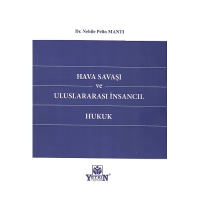 Hava Savaşı ve Uluslararası İnsancıl Hukuk